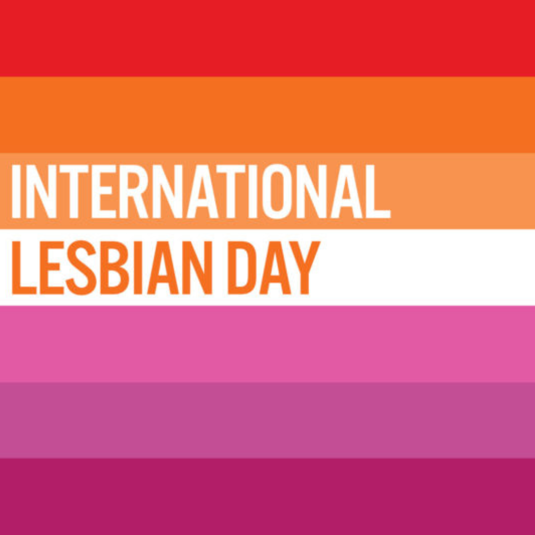 International Lesbian Day: Celebrating Love, Power, and Pride